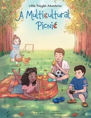 Multikultúrny piknik: Obrázková kniha pre deti - A Multicultural Picnic: Children's Picture Book