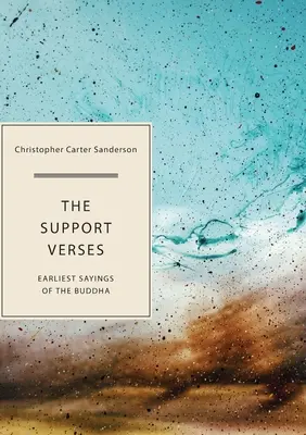 Podporné verše: Najstaršie výroky Budhu - The Support Verses: Earliest Sayings of the Buddha