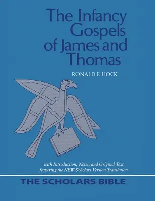Evanjeliá o Jakubovi a Tomášovi v detstve - The Infancy Gospels of James and Thomas