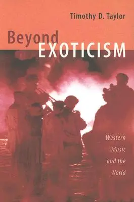 Za hranice exotiky: Západná hudba a svet - Beyond Exoticism: Western Music and the World