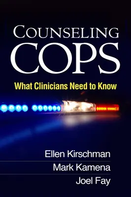 Poradenstvo pre policajtov: Čo musia klinickí pracovníci vedieť - Counseling Cops: What Clinicians Need to Know