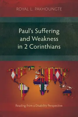 Pavlovo utrpenie a slabosť v 2. liste Korinťanom: Čítanie z pohľadu zdravotného postihnutia - Paul's Suffering and Weakness in 2 Corinthians: Reading from a Disability Perspective