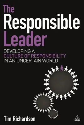 Zodpovedný vodca: Rozvíjanie kultúry zodpovednosti v neistom svete - The Responsible Leader: Developing a Culture of Responsibility in an Uncertain World
