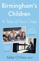 Birminghamské deti - príbeh dvoch miest - Birmingham's Children - A Tale of Two Cities