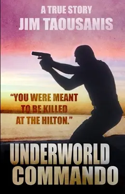 Underworld Commando: Boli ste predurčení na to, aby ste boli zabití v hoteli Hilton - Underworld Commando: You were meant to be killed at the Hilton