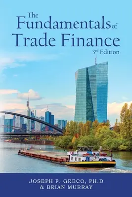 Základy financovania obchodu, 3. vydanie - The Fundamentals of Trade Finance, 3rd Edition