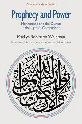 Proroctvo a moc: Mohamed a Korán vo svetle porovnania - Prophecy and Power: Muhammad and the Qur'an in the Light of Comparison