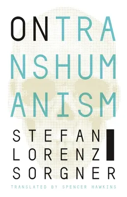 O transhumanizme - On Transhumanism