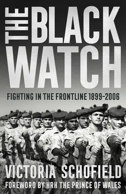 Čierna hliadka: Boj na fronte 1899-2006 - The Black Watch: Fighting in the Frontline 1899-2006