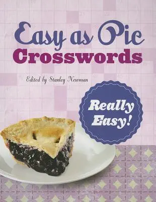 Jednoduché krížovky ako koláč: Naozaj ľahké!: Hádanky na ľahkú cestu: 72 relaxačných hádaniek - Easy as Pie Crosswords: Really Easy!: 72 Relaxing Puzzles