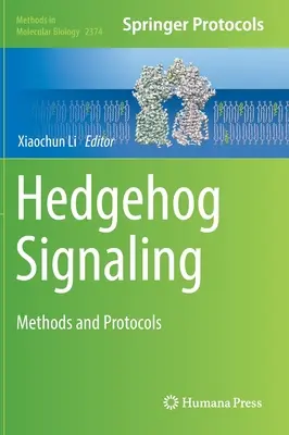 Hedgehog Signaling: Metódy a protokoly - Hedgehog Signaling: Methods and Protocols