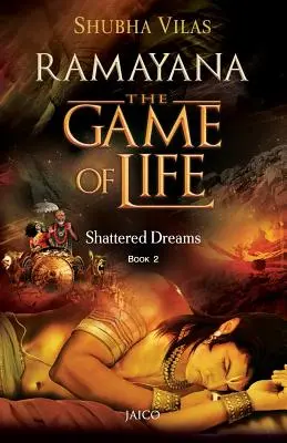 Ramajána: Hra o život - Kniha 2 - Rozbité sny - Ramayana: The Game of Life - Book 2 - Shattered Dreams