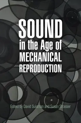 Zvuk vo veku mechanickej reprodukcie - Sound in the Age of Mechanical Reproduction