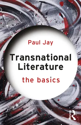 Nadnárodná literatúra: Základné informácie - Transnational Literature: The Basics