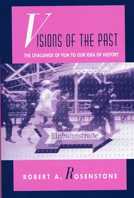 Vízie minulosti: Výzva filmu pre našu predstavu o dejinách - Visions of the Past: The Challenge of Film to Our Idea of History