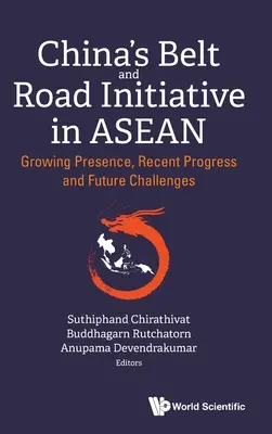 Čínska iniciatíva Pásmo a cesta v Aseáne: Čoraz väčšia prítomnosť, nedávny pokrok a budúce výzvy - China's Belt and Road Initiative in Asean: Growing Presence, Recent Progress and Future Challenges