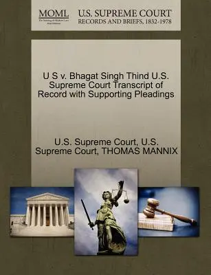 U S V. Bhagat Singh Thind Najvyšší súd USA Prepis záznamu s podpornými dokumentmi - U S V. Bhagat Singh Thind U.S. Supreme Court Transcript of Record with Supporting Pleadings