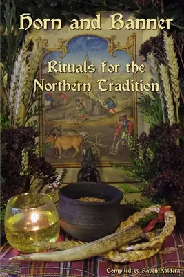 Roh a zástava: Rituály pre severnú tradíciu - Horn and Banner: Rituals for the Northern Tradition
