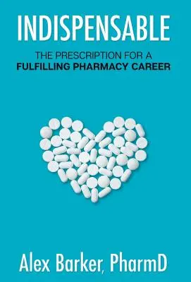 Nepostrádateľný: Recept na naplňujúcu kariéru v lekárni - Indispensable: The prescription for a fulfilling pharmacy career