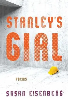 Stanleyho dievča: Básne - Stanley's Girl: Poems