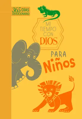 Mi Tiempo Con Dios Para Nios: (365 Das Devocionario) - Mi Tiempo Con Dios Para Nios: 365 Das Devocionario