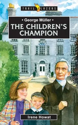 George Mller: Detský šampión - George Mller: The Children's Champion