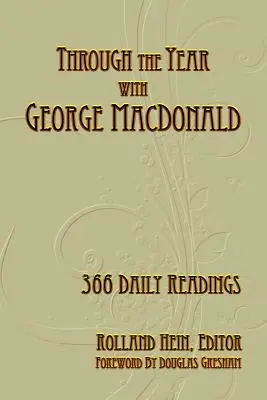 Cez rok s Georgeom MacDonaldom: 366 denných čítaní - Through the Year with George MacDonald: 366 Daily Readings