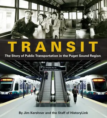 Tranzit: Príbeh verejnej dopravy v regióne Puget Sound - Transit: The Story of Public Transportation in the Puget Sound Region
