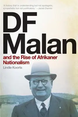 DF Malan a vzostup afrikánskeho nacionalizmu - DF Malan and the Rise of Afrikaner Nationalism