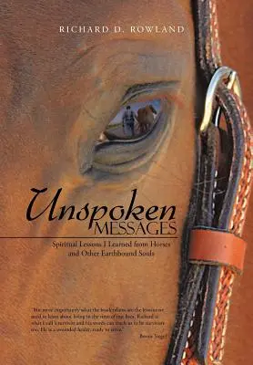 Nevyslovené posolstvá: Duchovné lekcie, ktoré som sa naučil od koní a iných pozemských duší - Unspoken Messages: Spiritual Lessons I Learned from Horses and Other Earthbound Souls