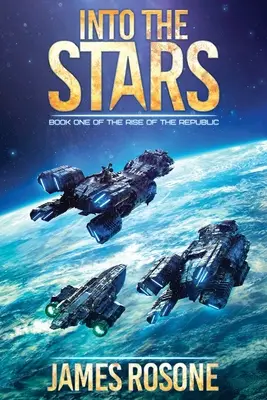 Do hviezd: Kniha prvá - Into the Stars: Book One