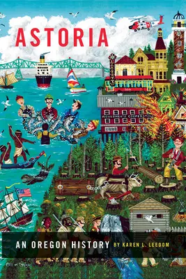 Astoria: Vydavateľstvo Astoria, s. r. o: História Oregonu - Astoria: An Oregon History