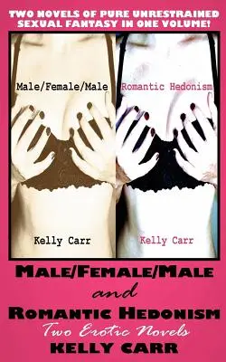 Muži/ženy/muži a romantický hedonizmus: Dva erotické romány - Male/Female/Male and Romantic Hedonism: Two Erotic Novels