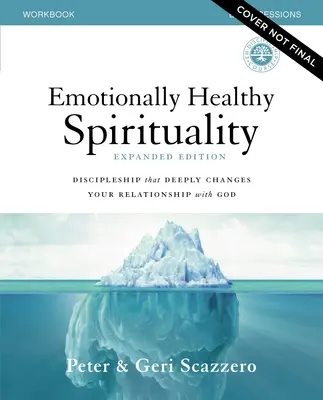 Emocionálne zdravá spiritualita Rozšírené vydanie cvičebnice Plus streamované video: Učeníctvo, ktoré hlboko mení váš vzťah s Bohom - Emotionally Healthy Spirituality Expanded Edition Workbook Plus Streaming Video: Discipleship That Deeply Changes Your Relationship with God