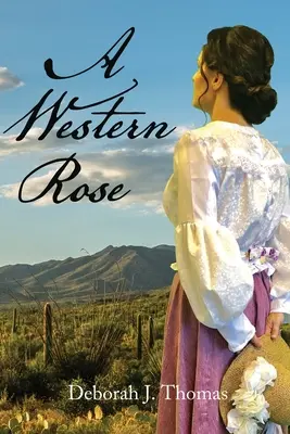 Západná ruža - A Western Rose