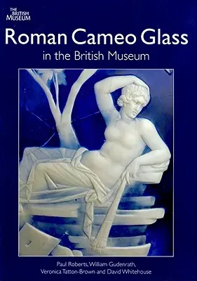 Rímske kamejové sklo v Britskom múzeu - Roman Cameo Glass in the British Museum