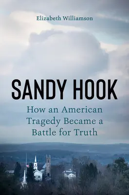 Sandy Hook: Americká tragédia a boj za pravdu - Sandy Hook: An American Tragedy and the Battle for Truth