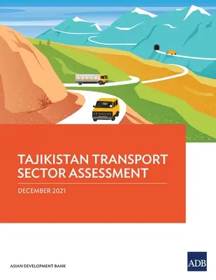 Hodnotenie dopravného sektora Tadžikistanu - Tajikistan Transport Sector Assessment