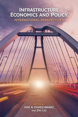 Ekonomika a politika infraštruktúry: Medzinárodné perspektívy - Infrastructure Economics and Policy: International Perspectives
