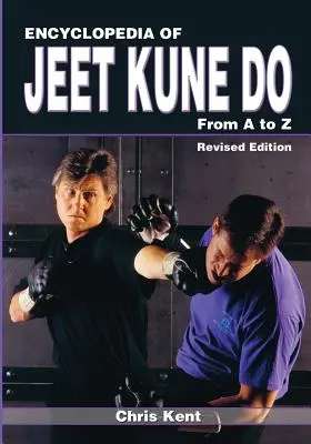 Encyklopédia Jeet Kune Do: Od A po Z - Encyclopedia of Jeet Kune Do: From A to Z