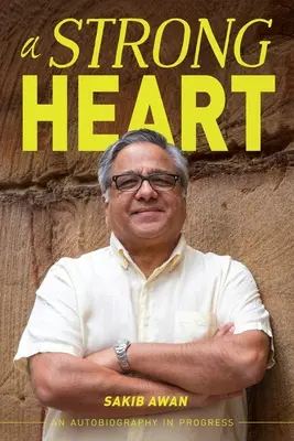 Silné srdce: Autobiografia v procese tvorby - A Strong Heart: An Autobiography in Progress