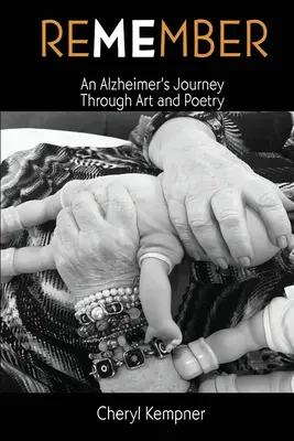 REMEMBER ME Cesta za Alzheimerovou chorobou prostredníctvom umenia a poézie - REMEMBER ME An Alzheimer's Journey Through Art and Poetry