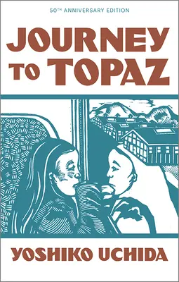 Cesta do Topazu (vydanie k 50. výročiu) - Journey to Topaz (50th Anniversary Edition)