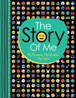 Príbeh o mne - moje spomienky, môj súčasný život, moja budúcnosť - Story of Me - My Memories, My Life Now, My Future
