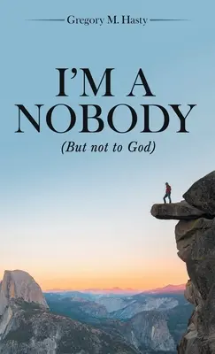 Som nikto: (ale nie pre Boha) - I'm a Nobody: (But Not to God)
