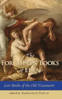 Zabudnuté knihy raja Stratené knihy Starého zákona - The Forgotten Books of Eden Lost Books of the Old Testament