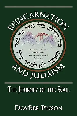 Reinkarnácia a judaizmus: Cesta duše - Reincarnation and Judaism: The Journey of the Soul