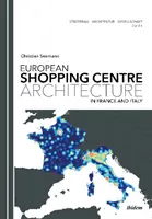 Architektúra európskych nákupných centier vo Francúzsku a Taliansku - European Shopping Centre Architecture in France and Italy