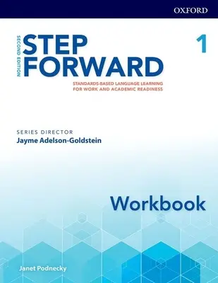Step Forward 2e Level 1 Workbook: Jazykové vzdelávanie založené na štandardoch pre pracovnú a akademickú pripravenosť - Step Forward 2e Level 1 Workbook: Standards-Based Language Learning for Work and Academic Readiness