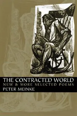 Zmluvný svet: Nové a ďalšie vybrané básne - The Contracted World: New & More Selected Poems